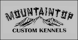 Mountaintop Custom Kennels